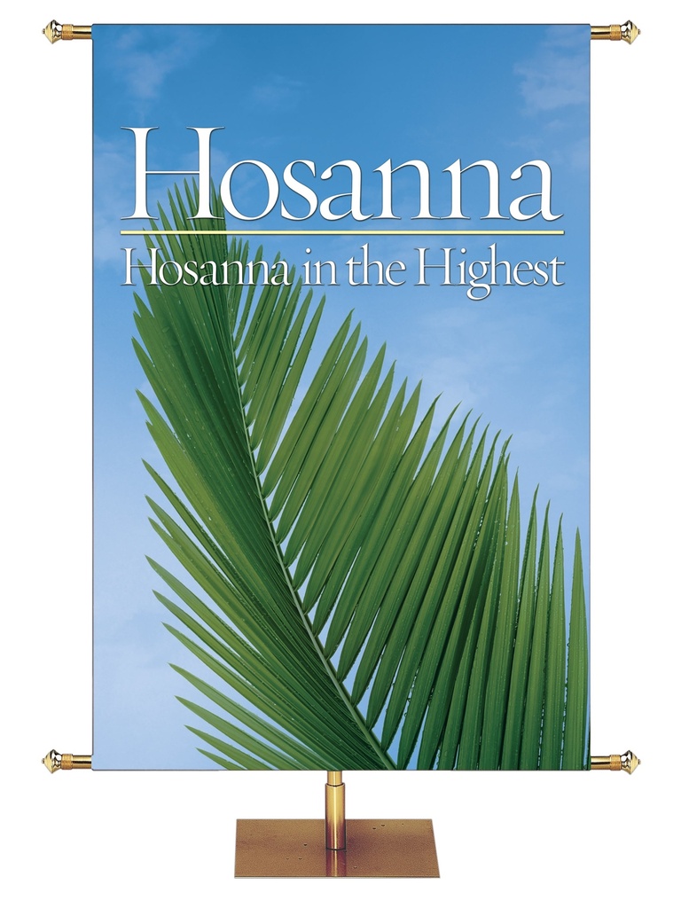 Joyous Easter Hosanna in the Highest