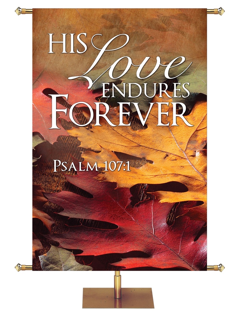 Contemporary Fall & Thanksgiving His Love Endures Design 5 Psalm 107:1