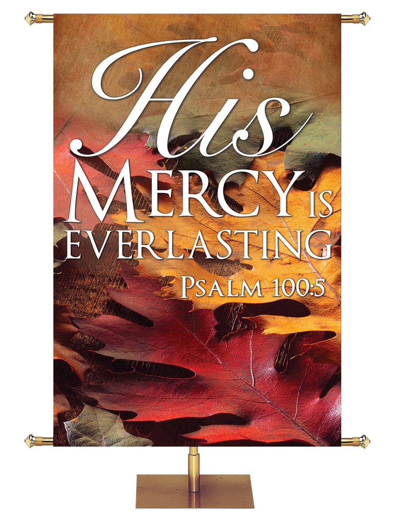 Contemporary Fall & Thanksgiving His Mercy Everlasting Design 4 Psalm 100:5