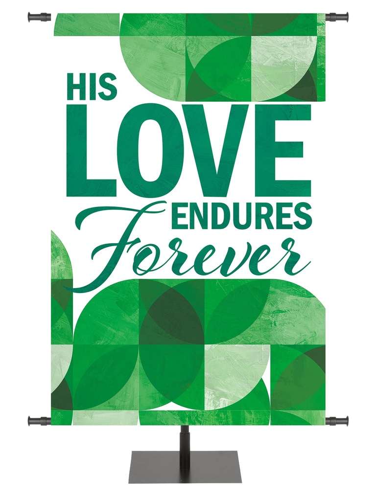 Circle of His Truth His Love Endures Forever