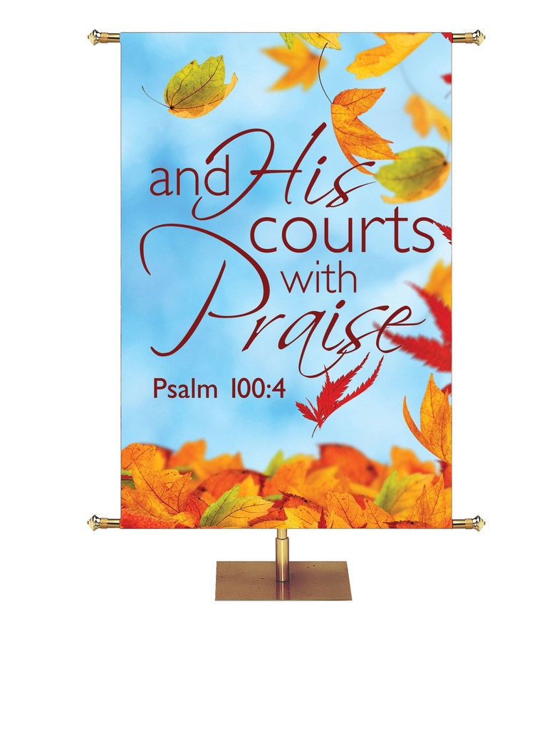 Contemporary Fall & Thanksgiving His Courts with Praise Design 1 Psalm 100:4